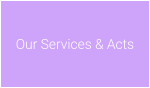 Our Services & Acts