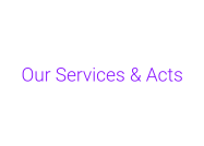 Our Services & Acts