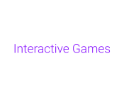 Interactive Games